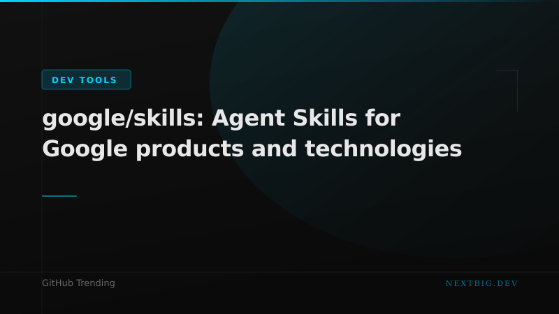 Google Drops Agent Skills Framework — 2,400+ Stars in Hours