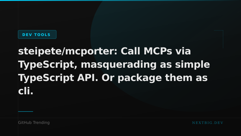 MCPorter: Call Any MCP Server as a Plain TypeScript Function or CLI