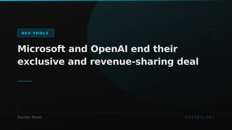 Microsoft and OpenAI End Exclusivity — What Changes for Your AI Stack