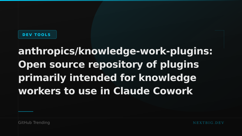 Anthropic Open-Sources Claude Cowork Plugins — Here's What Builders Get