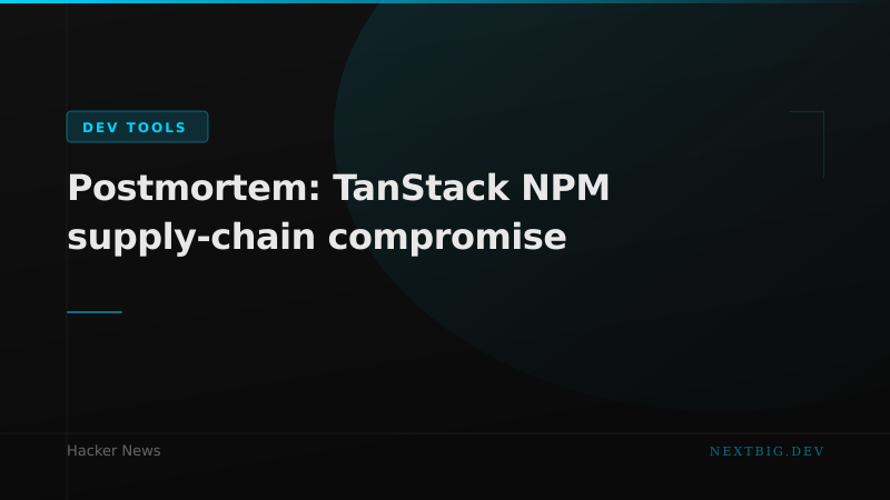 TanStack NPM Supply-Chain Compromise: Full Postmortem Drops