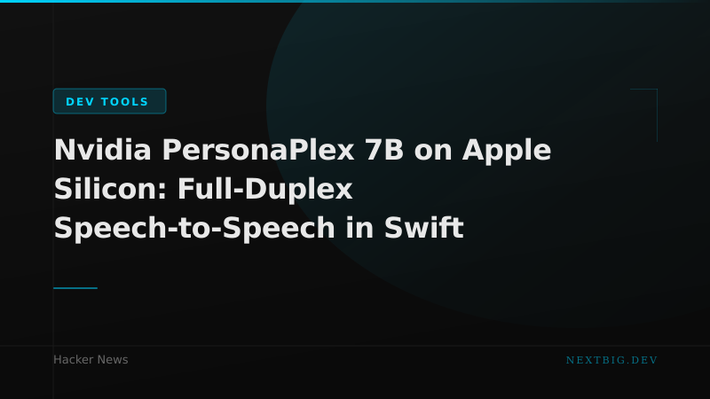 Nvidia PersonaPlex 7B Runs Full-Duplex Speech-to-Speech on Apple Silicon