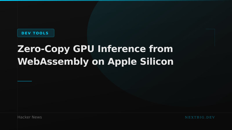 Zero-Copy GPU Inference from WebAssembly on Apple Silicon Changes the Edge AI Game